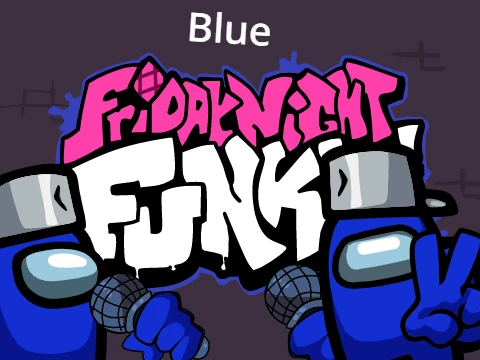 Friday Night Funkin Blue If Friday Night Funkin was Among Us