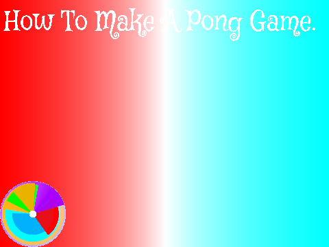 How To Make A Pong Game tutorial showing game development steps