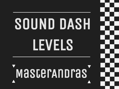 Sound Dash Levels gameplay showing audio reactive obstacles and rhythm-based challenges