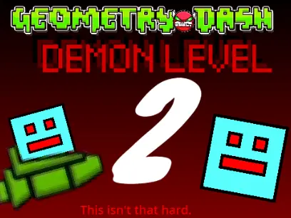 Play The Not Very Hard Geometry Dash Demon Level 2 Free Online