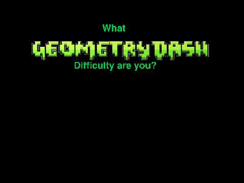 Logo for the 'What Geo Dash Difficulty Are You' online personality quiz game.