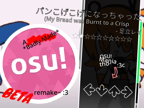 パンこげこげになっちゃった My Bread was Burnt to a Crisp A Badly made OSU Mania Remake BETA
