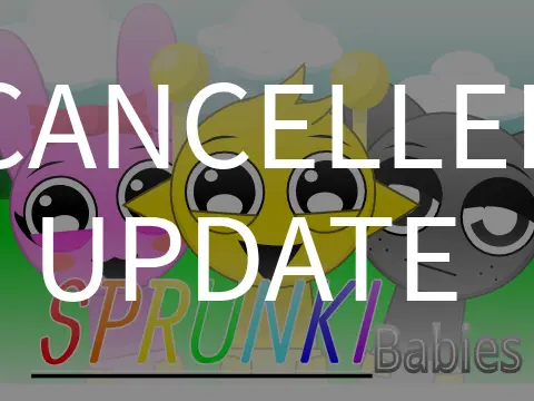 Sprunki Babies Cancelled Update Game Logo