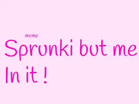 sprunki but me in it meme template remix