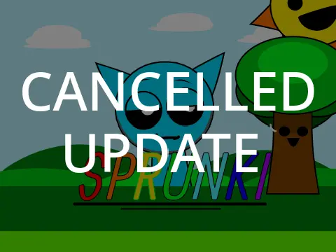Sprunki custom version cancelled update with enhanced character designs and sound effects
