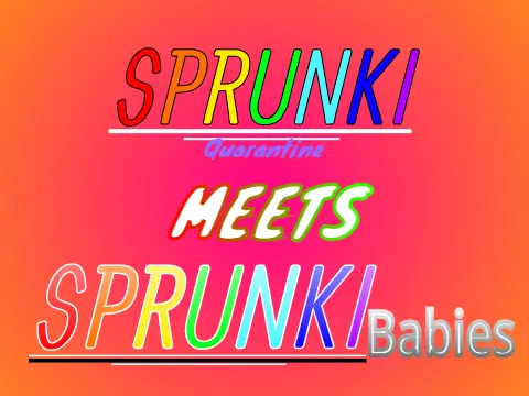 Official logo for Sprunki Quarantine Meets Sprunki Babies game featuring baby characters in quarantine